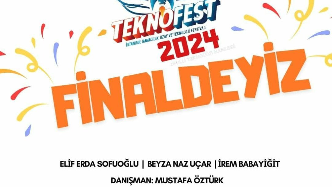 Teknofest'te Finaldeyiz